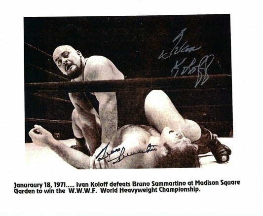 BK1 Russian Bear Ivan Koloff pinning the Living Legend Bruno Sammartino (both Deceased )Autographed Wrestling Photo w/COA